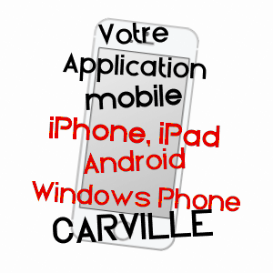 application mobile à CARVILLE / CALVADOS