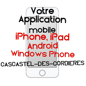 application mobile à CASCASTEL-DES-CORBIèRES / AUDE