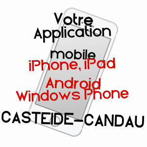 application mobile à CASTEIDE-CANDAU / PYRéNéES-ATLANTIQUES