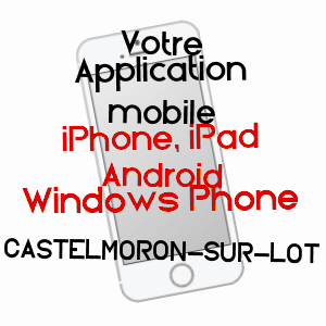 application mobile à CASTELMORON-SUR-LOT / LOT-ET-GARONNE