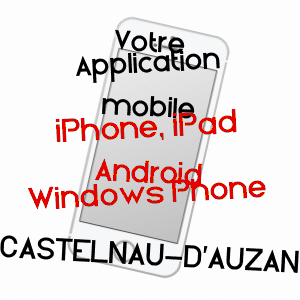 application mobile à CASTELNAU-D'AUZAN / GERS