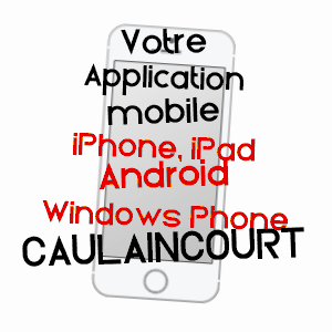 application mobile à CAULAINCOURT / AISNE