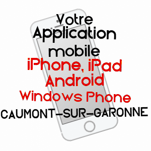 application mobile à CAUMONT-SUR-GARONNE / LOT-ET-GARONNE
