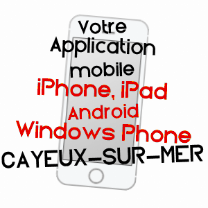 application mobile à CAYEUX-SUR-MER / SOMME