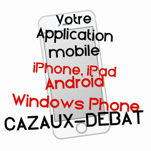 application mobile à CAZAUX-DEBAT / HAUTES-PYRéNéES