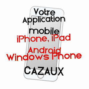 application mobile à CAZAUX / ARIèGE