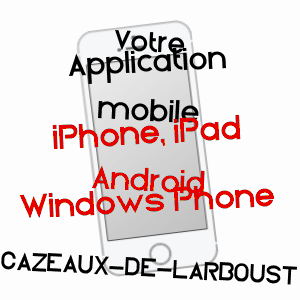 application mobile à CAZEAUX-DE-LARBOUST / HAUTE-GARONNE