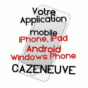 application mobile à CAZENEUVE / GERS