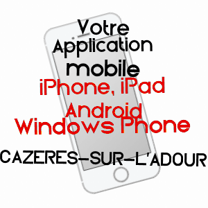 application mobile à CAZèRES-SUR-L'ADOUR / LANDES