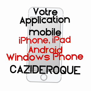 application mobile à CAZIDEROQUE / LOT-ET-GARONNE