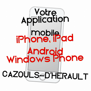 application mobile à CAZOULS-D'HéRAULT / HéRAULT