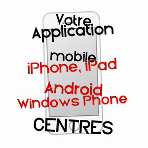 application mobile à CENTRèS / AVEYRON