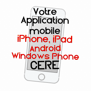 application mobile à CèRE / LANDES