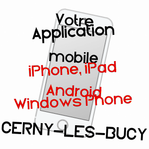 application mobile à CERNY-LèS-BUCY / AISNE