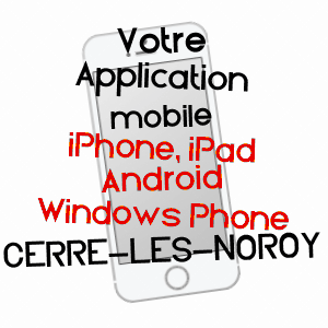 application mobile à CERRE-LèS-NOROY / HAUTE-SAôNE