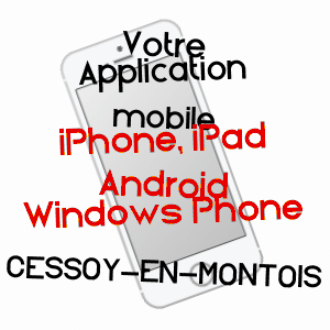application mobile à CESSOY-EN-MONTOIS / SEINE-ET-MARNE