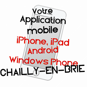 application mobile à CHAILLY-EN-BRIE / SEINE-ET-MARNE