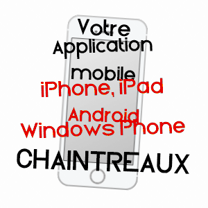application mobile à CHAINTREAUX / SEINE-ET-MARNE