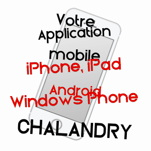 application mobile à CHALANDRY / AISNE