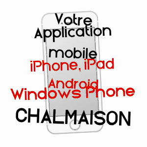application mobile à CHALMAISON / SEINE-ET-MARNE
