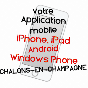 application mobile à CHâLONS-EN-CHAMPAGNE / MARNE