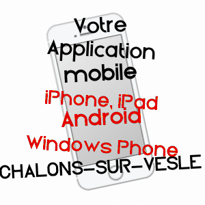 application mobile à CHâLONS-SUR-VESLE / MARNE