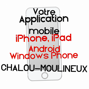application mobile à CHALOU-MOULINEUX / ESSONNE