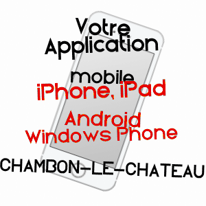application mobile à CHAMBON-LE-CHâTEAU / LOZèRE