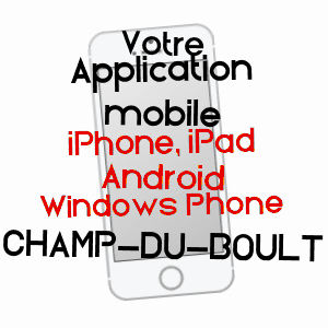 application mobile à CHAMP-DU-BOULT / CALVADOS