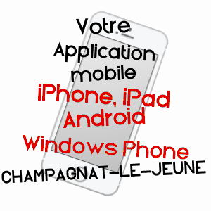 application mobile à CHAMPAGNAT-LE-JEUNE / PUY-DE-DôME