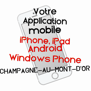 application mobile à CHAMPAGNE-AU-MONT-D'OR / RHôNE