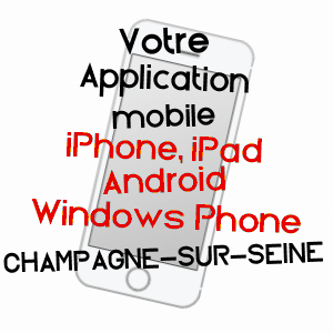 application mobile à CHAMPAGNE-SUR-SEINE / SEINE-ET-MARNE