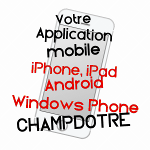 application mobile à CHAMPDôTRE / CôTE-D'OR