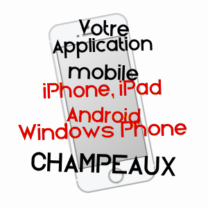application mobile à CHAMPEAUX / SEINE-ET-MARNE