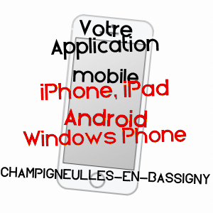 application mobile à CHAMPIGNEULLES-EN-BASSIGNY / HAUTE-MARNE