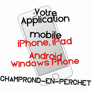 application mobile à CHAMPROND-EN-PERCHET / EURE-ET-LOIR