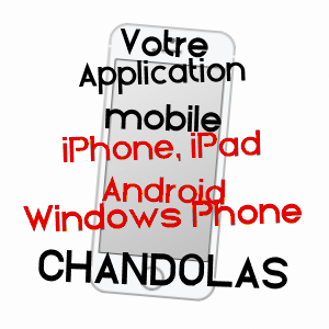 application mobile à CHANDOLAS / ARDèCHE