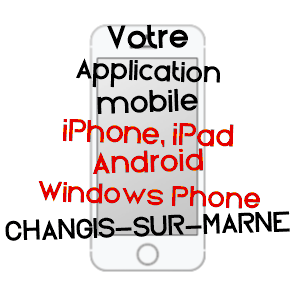application mobile à CHANGIS-SUR-MARNE / SEINE-ET-MARNE