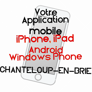 application mobile à CHANTELOUP-EN-BRIE / SEINE-ET-MARNE