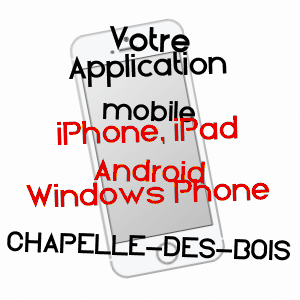 application mobile à CHAPELLE-DES-BOIS / DOUBS