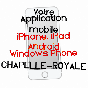 application mobile à CHAPELLE-ROYALE / EURE-ET-LOIR