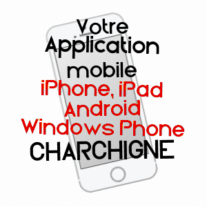 application mobile à CHARCHIGNé / MAYENNE