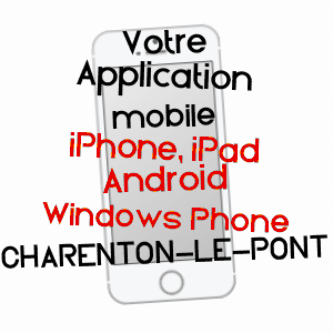 application mobile à CHARENTON-LE-PONT / VAL-DE-MARNE