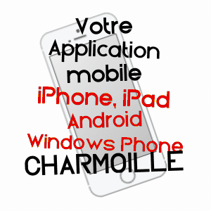 application mobile à CHARMOILLE / HAUTE-SAôNE