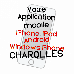 application mobile à CHAROLLES / SAôNE-ET-LOIRE