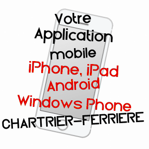 application mobile à CHARTRIER-FERRIèRE / CORRèZE