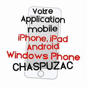 application mobile à CHASPUZAC / HAUTE-LOIRE