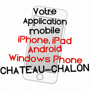 application mobile à CHâTEAU-CHALON / JURA