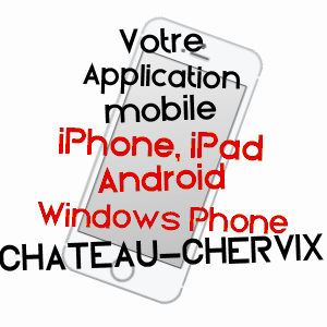 application mobile à CHâTEAU-CHERVIX / HAUTE-VIENNE