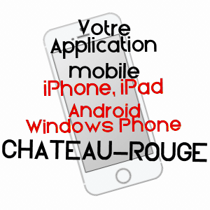 application mobile à CHâTEAU-ROUGE / MOSELLE